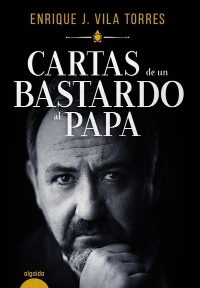 Cartas de un bastardo al Papa