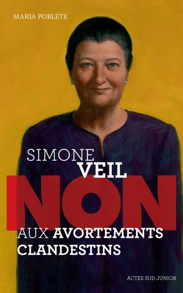 Simone Veil : "Non aux avortements clandestins"