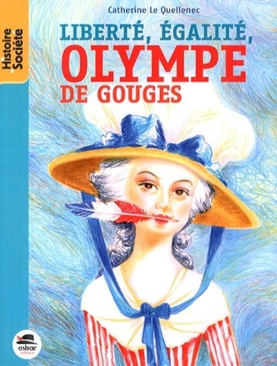 Liberté, égalité, Olympe de Gouges