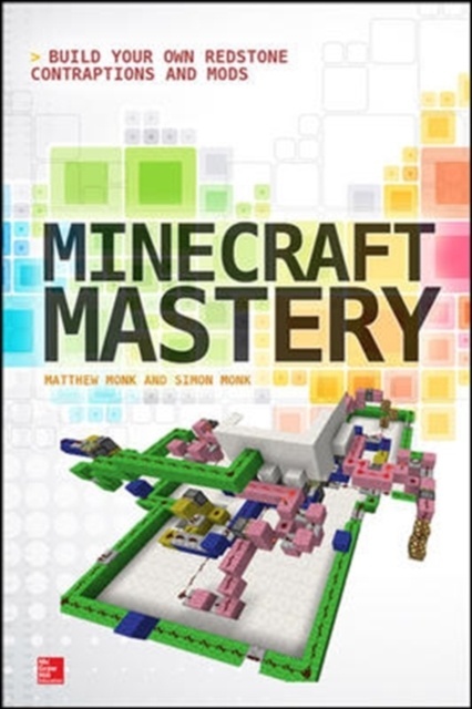 Minecraft Mastery: Build Your Own Redstone Contraptions and Mods