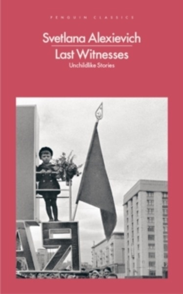 Last Witnesses : Unchildlike Stories