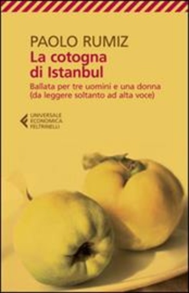 La cotogna di Istanbul. Ballata per tre uomini e una donna