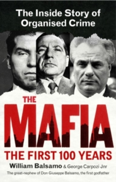 The Mafia : The Inside Story of Organised Crime