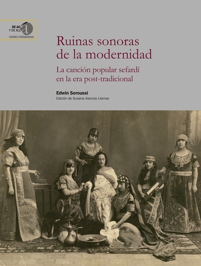 Ruinas sonoras de la Modernidad: la canción popular sefardí en la era post-tradicional