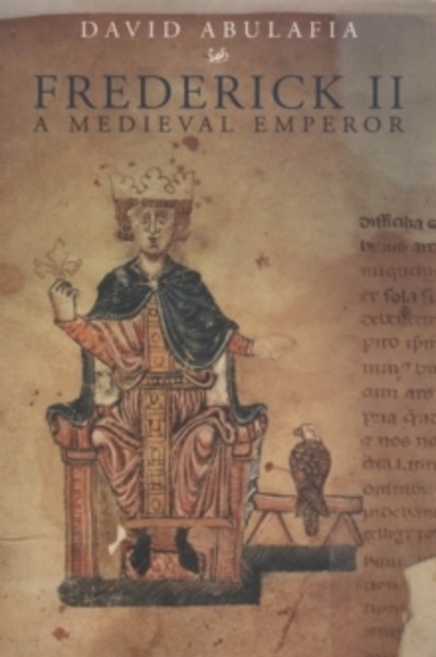 Frederick II : A Medieval Emperor