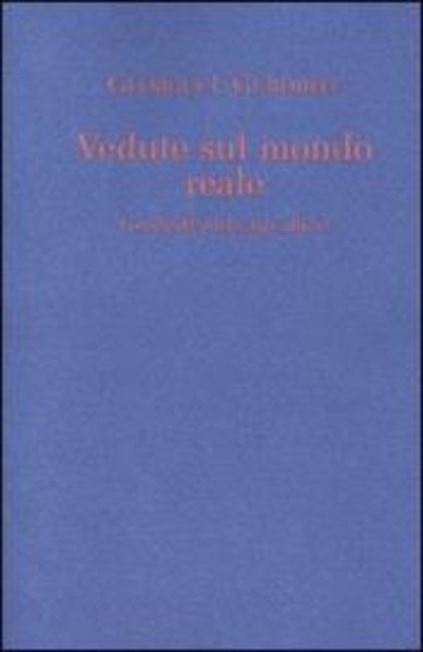Vedute sul mondo reale. Gurdjieff parla agli allievi 1917-1931