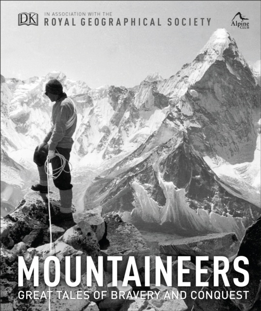Mountaineers : Great tales of bravery and conquest