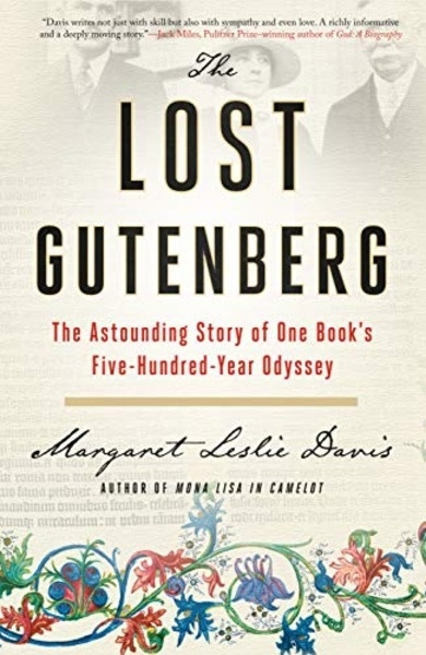 The Lost Gutenberg : The Astounding Story of One Book's Five-Hundred-Year Odyssey