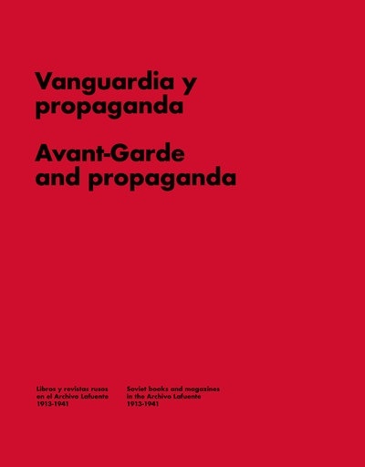 Vanguardia y Propaganda / Libros y Revistas en el archivo Lafuente (1923-1941)