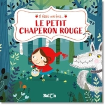 Il était une fois: Le petit Chaperon rouge