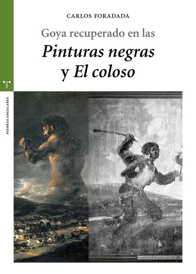 Goya recuperado en las  Pinturas negras  y  El Coloso