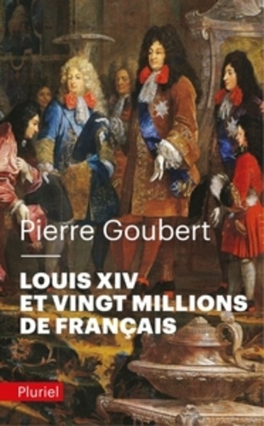 Louis XIV et vingt millions de Français