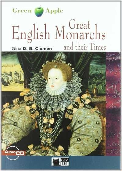 Great English Monarchs And Their Times. Book + CD (A2-B1)