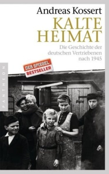 Kalte Heimat. Die Geschichte der deutschen Vertriebenen nach 1945
