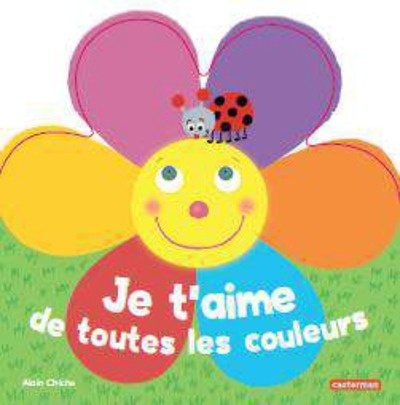 Je t aime de toutes les couleurs