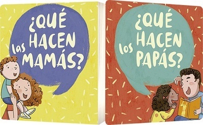 ¿Qué hacen las mamás? / ¿Qué hacen los papás?