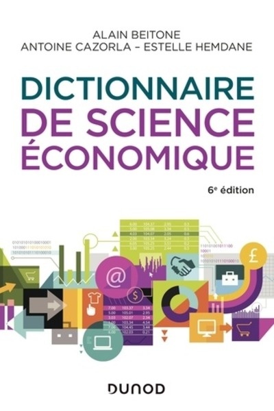 Dictionnaire de science économique 6e édition