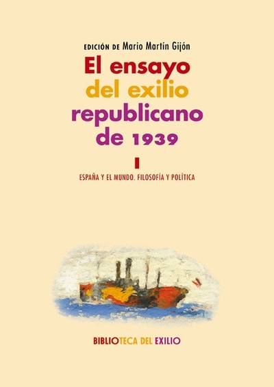 El ensayo del exilio republicano de 1939 I