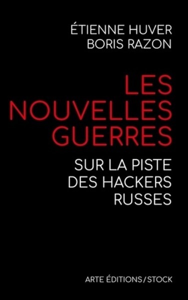 Les nouvelles guerres - Sur la piste des hackers russes