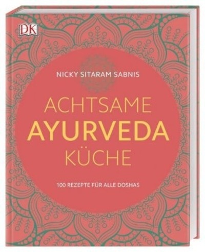 Achtsame Ayurveda-Küche