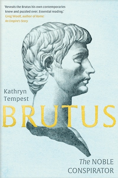 Brutus : The Noble Conspirator