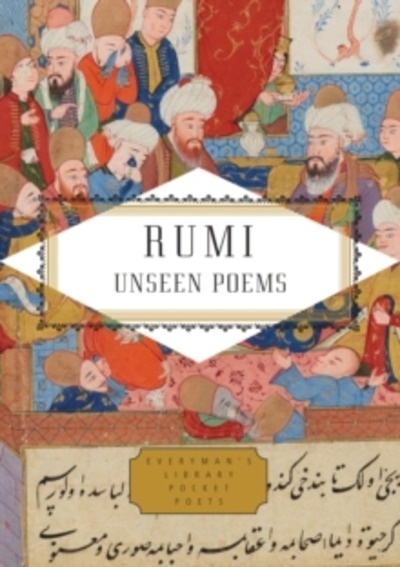 Rumi : Unseen Poems