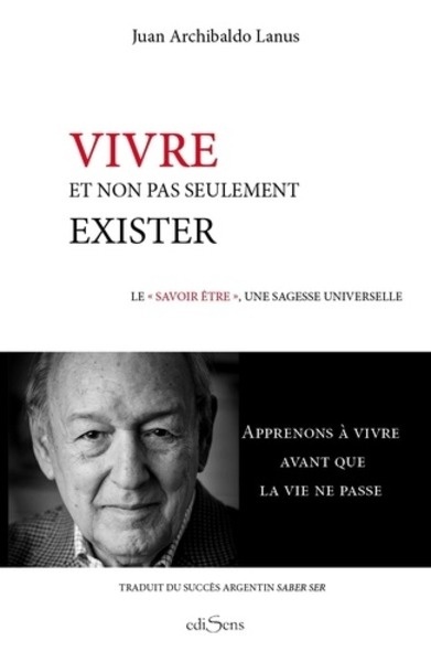 Vivre et non pas seulement exister