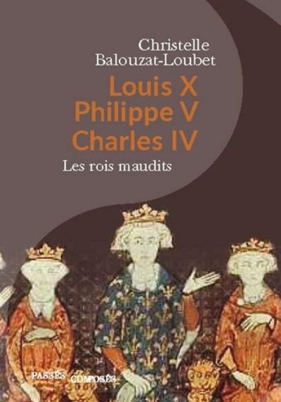 Louis X, Philippe V, Charles IV