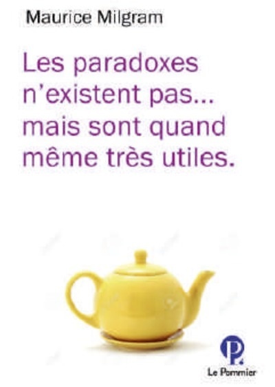 Les paradoxes n'existent pas... mais sont quand même très utiles