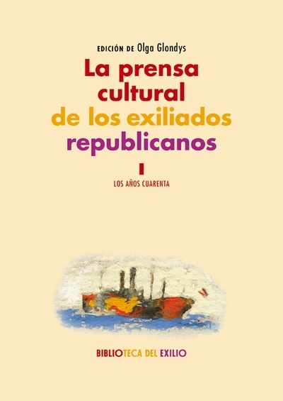 La prensa cultural de los exiliados republicanos I