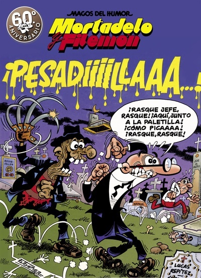 Mortadelo y Filemón. ¡Pesadiiilaaaa!