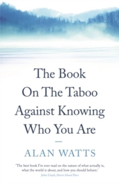 The Book : On the Taboo Against Knowing Who You Are