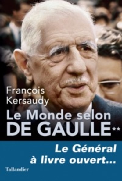 Le monde selon de Gaulle t2 - Le general a livre ouvert
