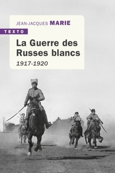 La guerre des russes blancs 1917- 1920