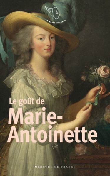 Le gout de Marie-Antoinette