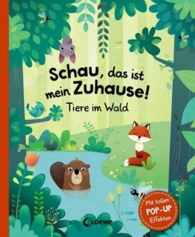 Schau, das ist mein Zuhause! - Tiere im Wald