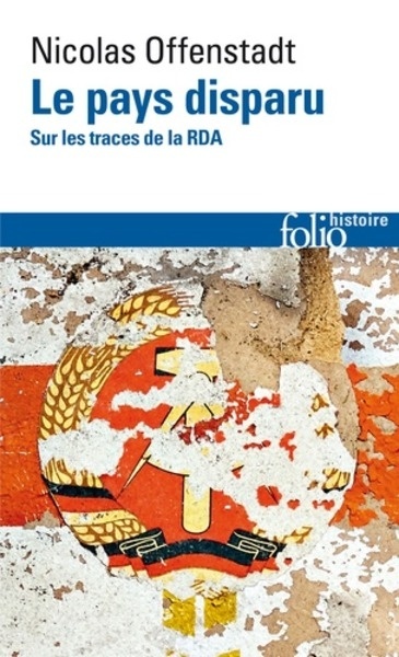 Le pays disparu - Sur les traces de la RDA