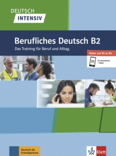 Deutsch intensiv - Berufliches Deutsch B2