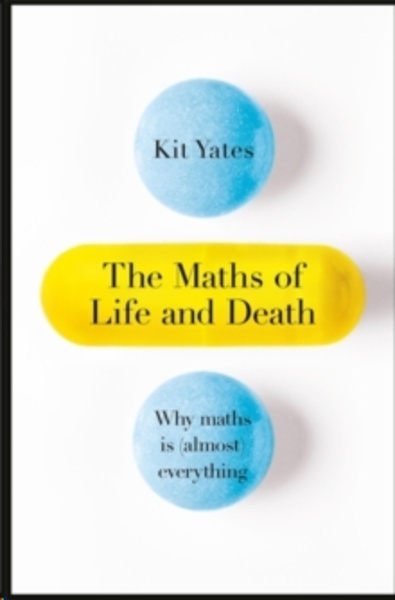 The Maths of Life and Death