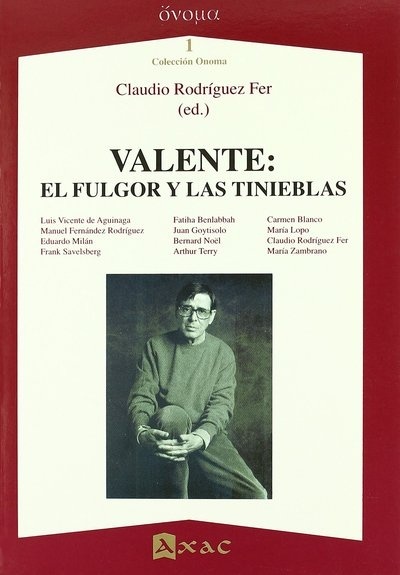 Valente: el fulgor y las tinieblas