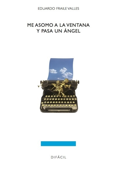 Me asomo a la ventana y pasa un ángel