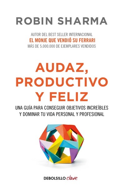 Audaz, productivo y feliz