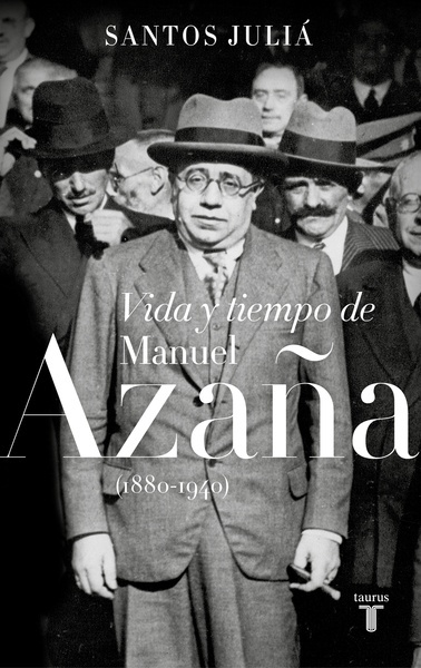 Vida y tiempo de Manuel Azaña