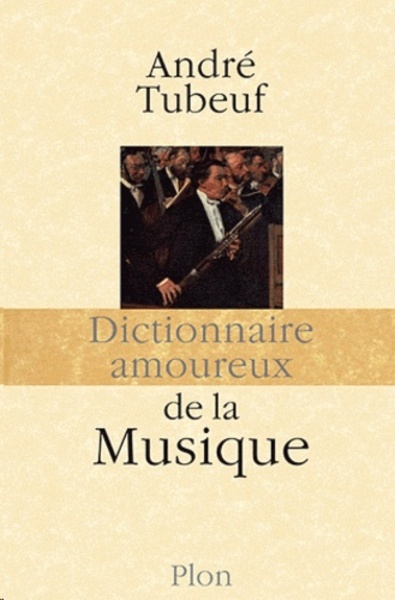 Dictionnaire amoureux de la musique