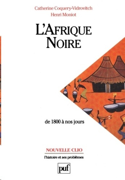 L'Afrique noire de 1800 à nos jours