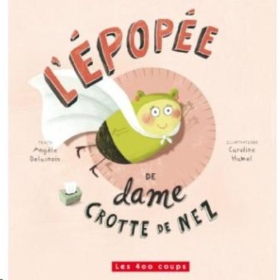 L'épopée de dame crotte de nez