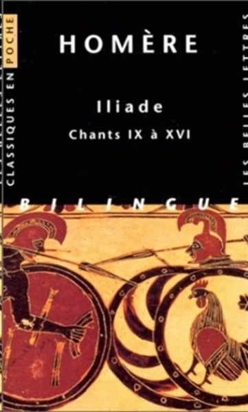 Iliade chants IX à XVI