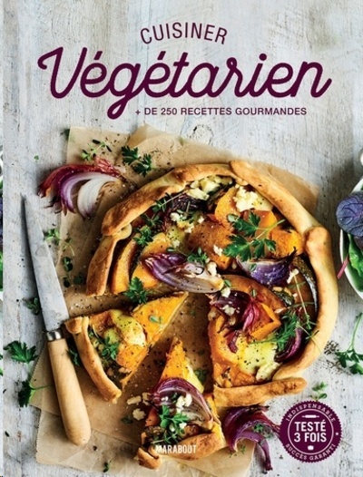 Cuisiner végétarien - La bible pour cuisiner au quotidien