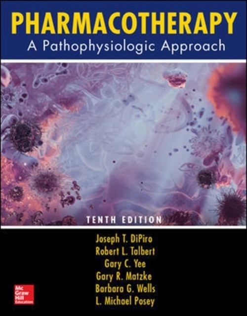 Pharmacotherapy: A Pathophysiologic Approach