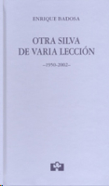 Otra silva de varia lección